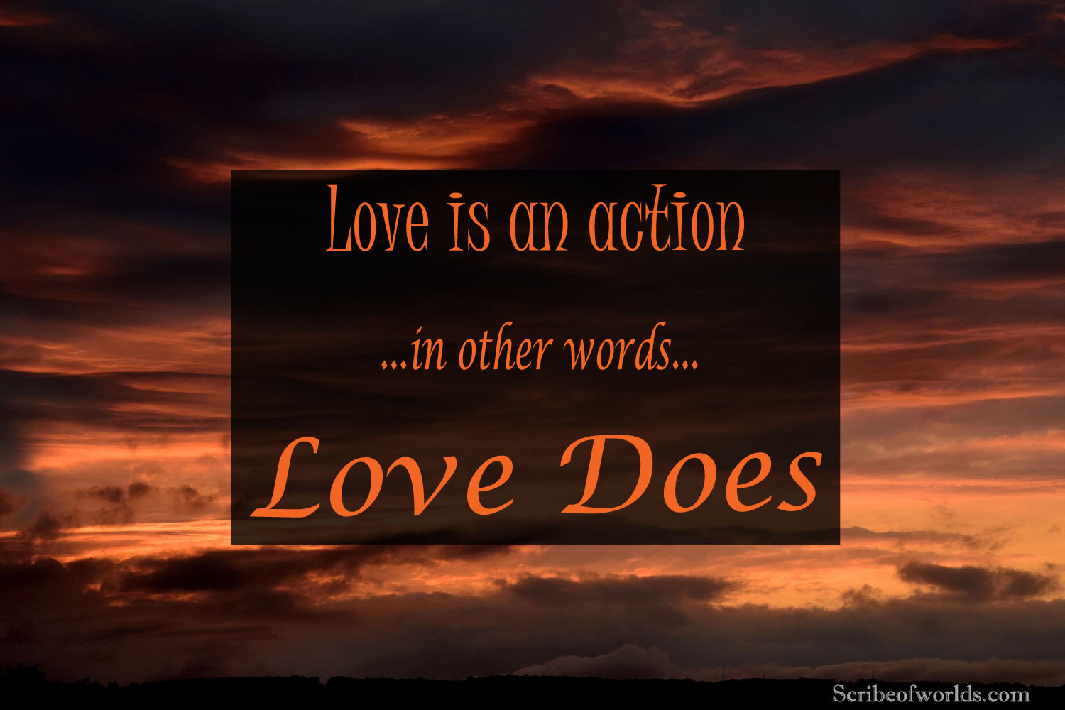 Love Does | Scribe of Worlds